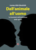 Dall animale all uomo. Le invarianti nell evoluzione delle specie