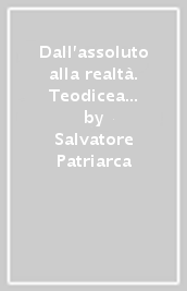 Dall assoluto alla realtà. Teodicea e ontogenesi nella Weltalterphilosophie schellinghiana