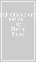 Dall educazione antica all educazione cavalleresca