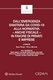 Dall emergenza sanitaria da covid-19 alla normativa - anche fiscale - in favore di privati e imprese