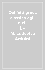 Dall età greca classica agli inizi di Roma imperiale. Da Senofonte a Diodoro Siculo