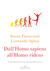 Dall homo sapiens all homo ridens. Una proposta per la ri-evoluzione della specie
