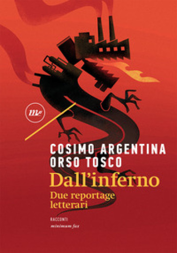 Dall'inferno. Due reportage letterari - Cosimo Argentina - Orso Tosco
