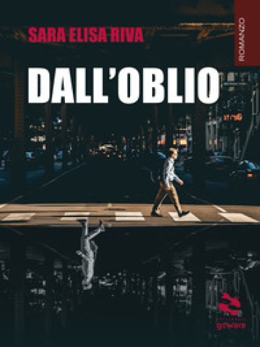 Dall'oblio - Sara Elisa Riva