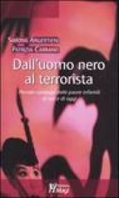 Dall uomo nero al terrorista. Piccolo catalogo delle paure infantili di ieri e di oggi