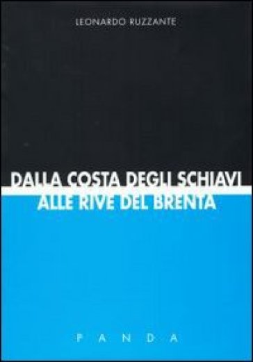 Dalla Costa degli schiavi alle rive del Brenta - Leonardo Ruzzante