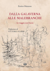 Dalla Galaverna alle Malebranche. In viaggio con Dante