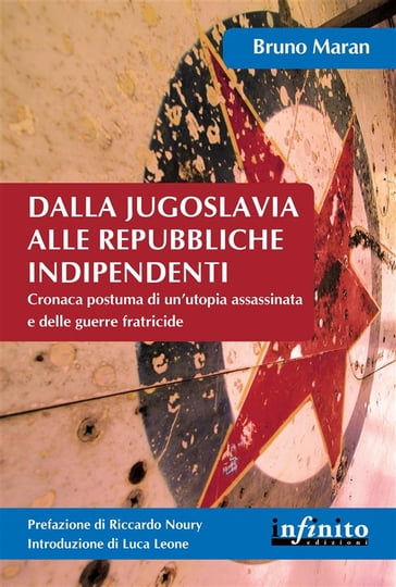 Dalla Jugoslavia alle Repubbliche indipendenti - Bruno Maran - Riccardo Noury - Luca Leone