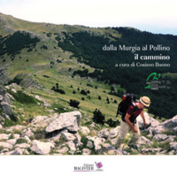 Dalla Murgia al Pollino. Il cammino