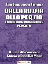 Dalla Russia alla Persia: storia di un viaggiatore per caso