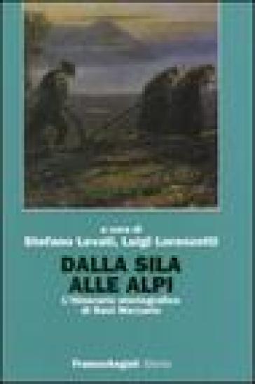 Dalla Sila alle Alpi. L'itinerario storiografico di Raul Merzario