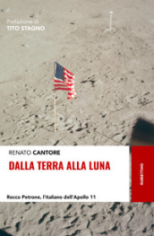 Dalla Terra alla Luna. Rocco Petrone, l