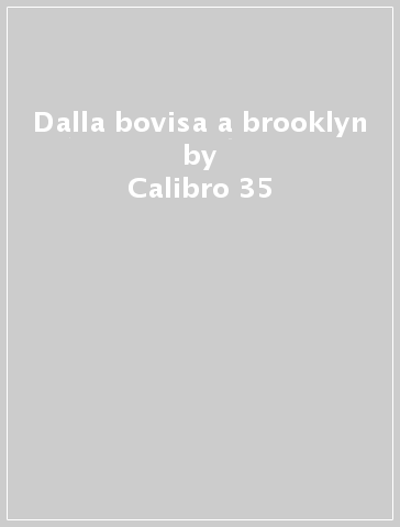 Dalla bovisa a brooklyn - Calibro 35