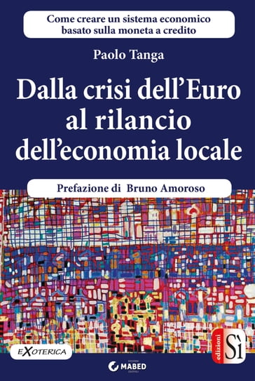 Dalla crisi dell'Euro al rilancio dell'economia locale - Paolo Tanga