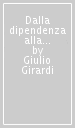 Dalla dipendenza alla pratica della libertà. Una comunità d accoglienza s interroga e interroga