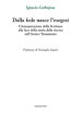 Dalla fede nasce l esegesi. L interpretazione della Scrittura alla luce della storia della ricerca sull Antico Testamento