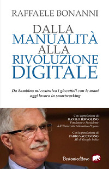 Dalla manualità alla rivoluzione digitale - Raffaele Bonanni