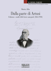 Dalla parte di Artusi. Edizione e studio delle lettere autografe (1864-1908)