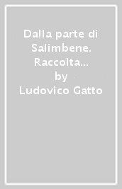 Dalla parte di Salimbene. Raccolta di ricerche sulla cronaca e i suoi personaggi