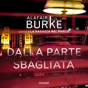 Dalla parte sbagliata - Alafair Burke