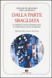 Dalla parte sbagliata. La morte di Paolo Borsellino e i depistaggi di Via D Amelio