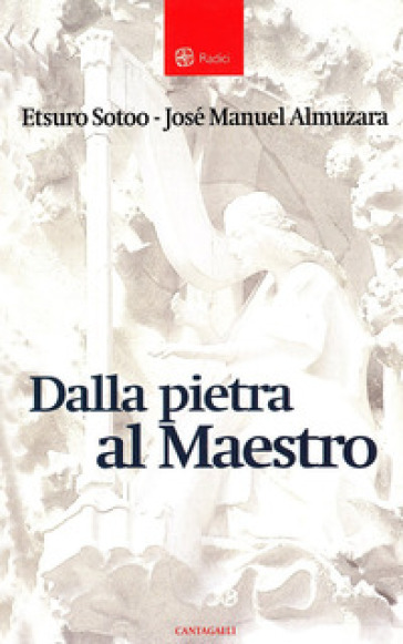 Dalla pietra al maestro - Etsuro Sotoo - José M. Almuzara