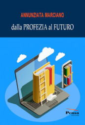 Dalla profezia al futuro