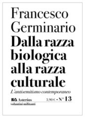 Dalla razza biologica alla razza culturale. L antisemitismo contemporaneo