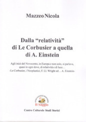 Dalla «relatività» di Le Corbusier a quella di A. Einstein