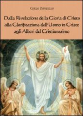 Dalla rivelazione di Cristo alla glorificazione dell