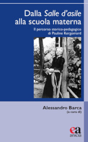 Dalla salle d asile alla scuola materna. Il percorso storico-pedagogico di Pauline Kergomard