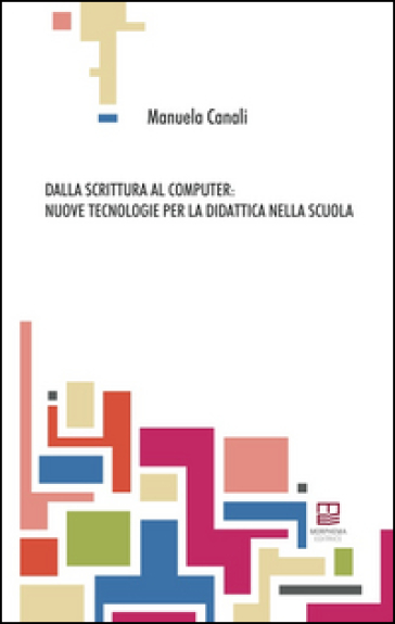 Dalla scrittura al computer - Manuela Canali