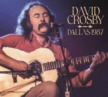 Dallas 1987 - David Crosby