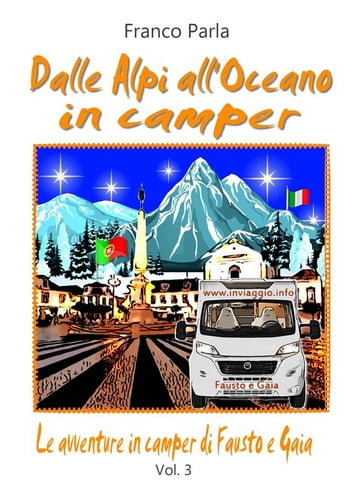 Dalle Alpi all'Oceano in camper - Franco Parla