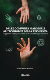 Dalle comunità marginali all economia della risonanza