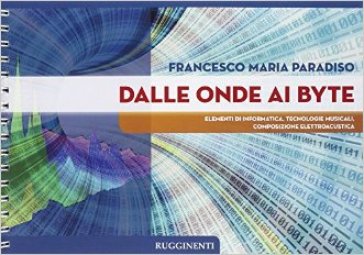 Dalle onde ai byte. Per il Liceo classico - Francesco M. Paradiso