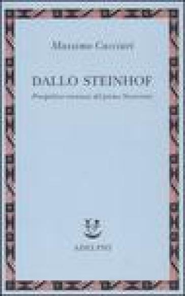 Dallo Steinhof. Prospettive viennesi del primo Novecento - Massimo Cacciari