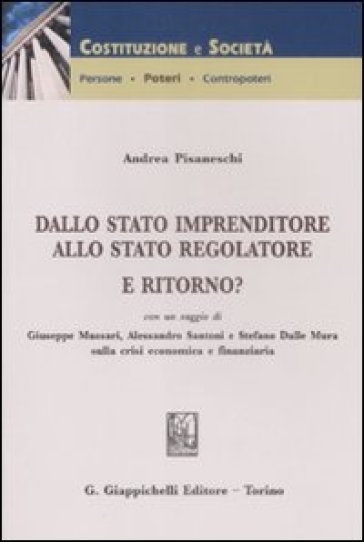 Dallo stato imprenditore allo stato regolatore. E ritorno? - Andrea Pisaneschi