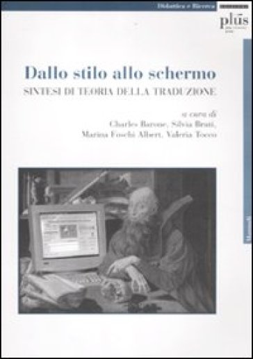 Dallo stilo allo schermo. Sintesi di teoria della traduzione