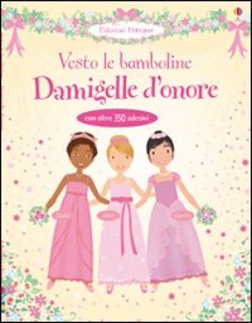 Damigelle d'onore. Vesto le bamboline - Lucy Bowman