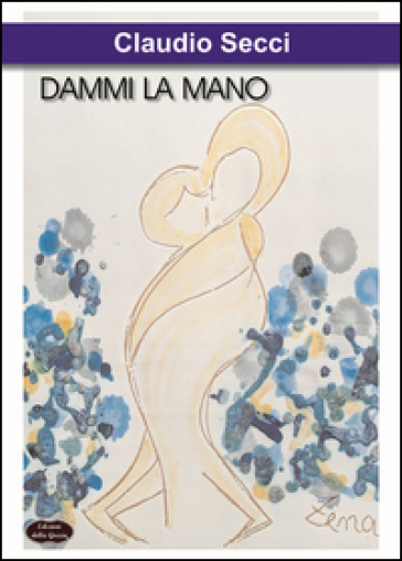 Dammi la mano - Claudio Secci