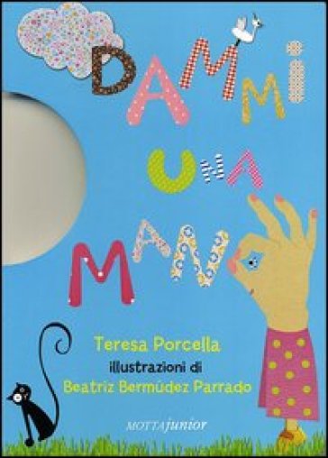 Dammi una mano - Teresa Porcella - Beatriz Bermudez Parrado