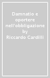 Damnatio e oportere nell obbligazione