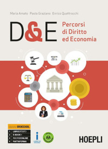 D&amp;E. Percorsi di diritto ed economia. Ediz. Openschool. Per le Scuole superiori. Con ebook. Con espansione online - Maria Amato - Paola Graziano - Enrico Quattrocchi