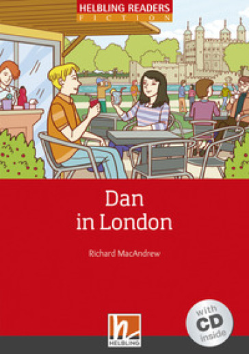 Dan in London. Livello 2 (A1-A2). Con CD-Audio - Richard MacAndrew