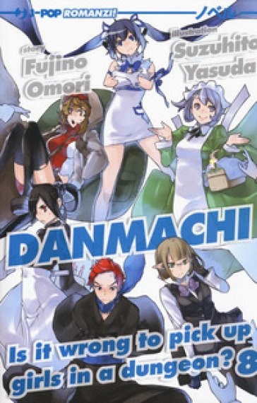 DanMachi. 8. - Fujino Omori