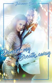 Dance my Breath Away