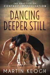 Dancing Deeper Still