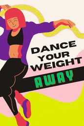 Dancing Your Fats Away