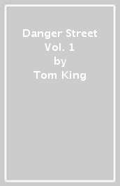 Danger Street Vol. 1